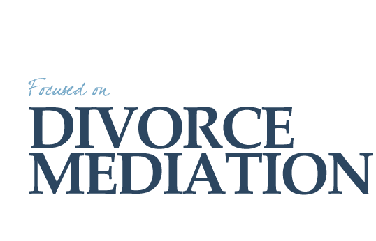 Focused on Divorce Mediation