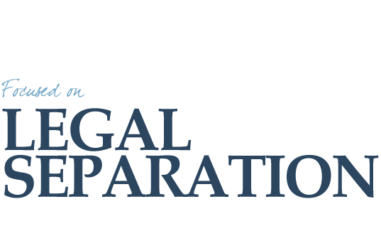 Focused on Legal Seperation