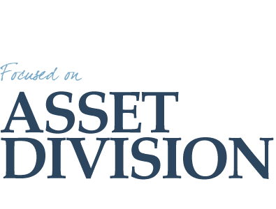 Focused on Asset Division